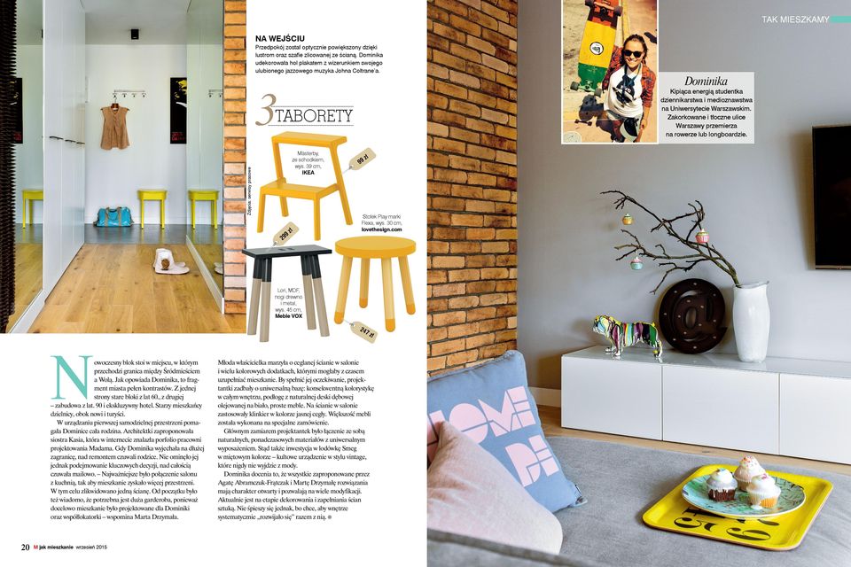 39 cm, IKEA 9 29 99 Stołek Play marki Flexa, wys. 30 cm, lovethesign.com Lori, MDF, nogi drewno i metal, wys.