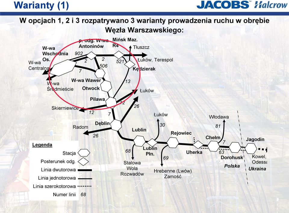 R4 Tłuszcz 521 Łuków, Terespol Kędzierak W-wa Wawer W-wa Śródmieście Otwock 13 Łuków Legenda Skierniewice Stacja Posterunek odg.