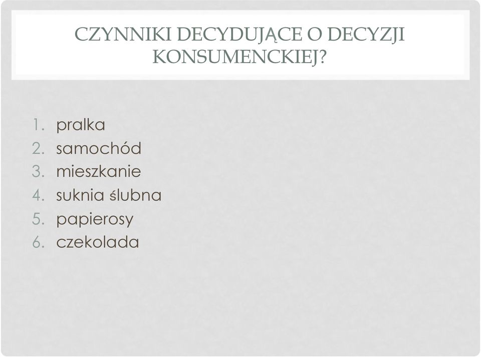 samochód 3. mieszkanie 4.