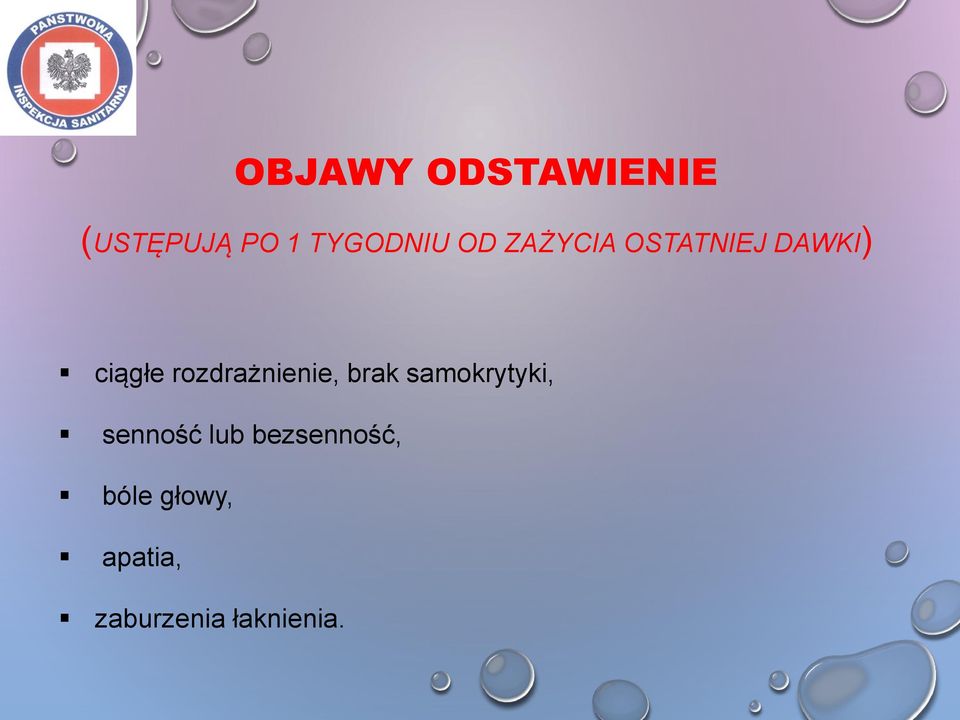 rozdrażnienie, brak samokrytyki, senność
