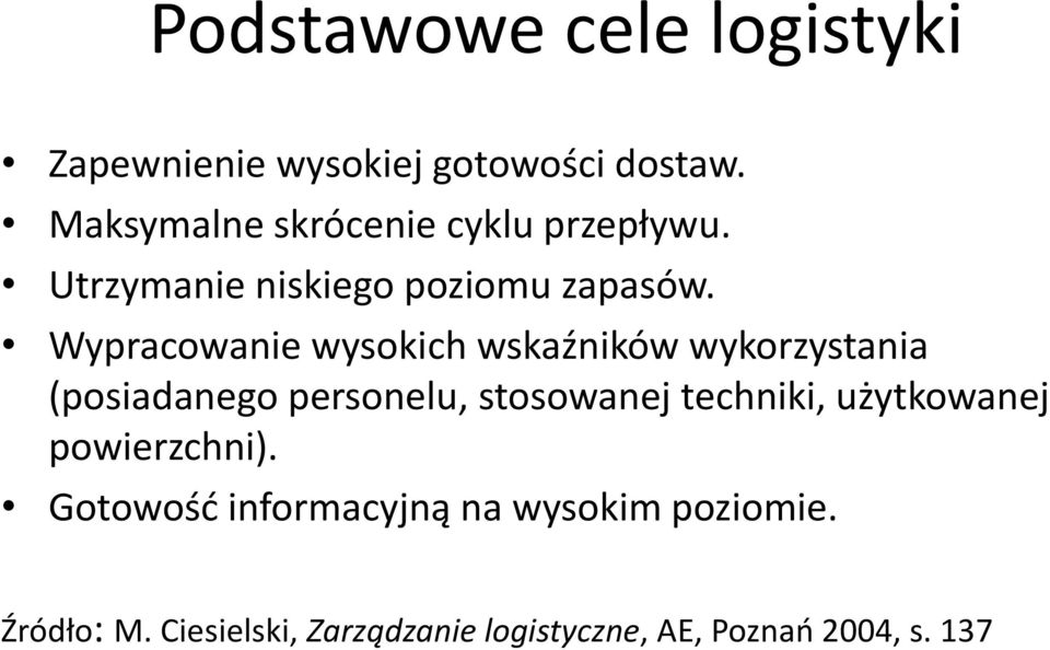 Wypracowanie wysokich wskaźników wykorzystania (posiadanego personelu, stosowanej techniki,