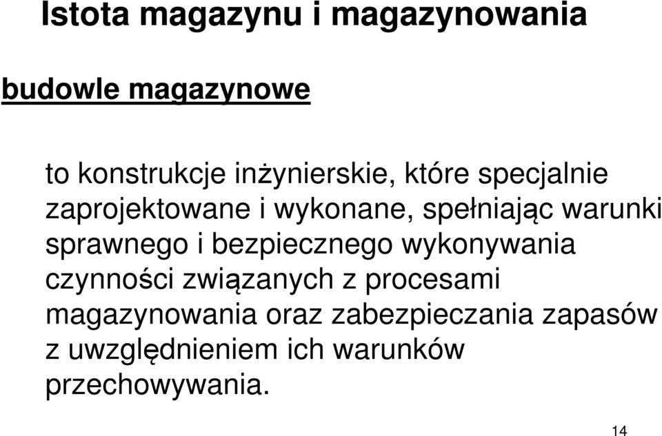 warunki sprawnego i bezpiecznego wykonywania czynności związanych z