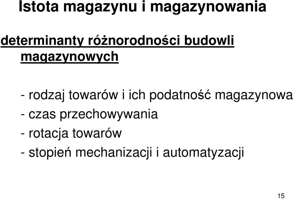 i ich podatność magazynowa - czas przechowywania -