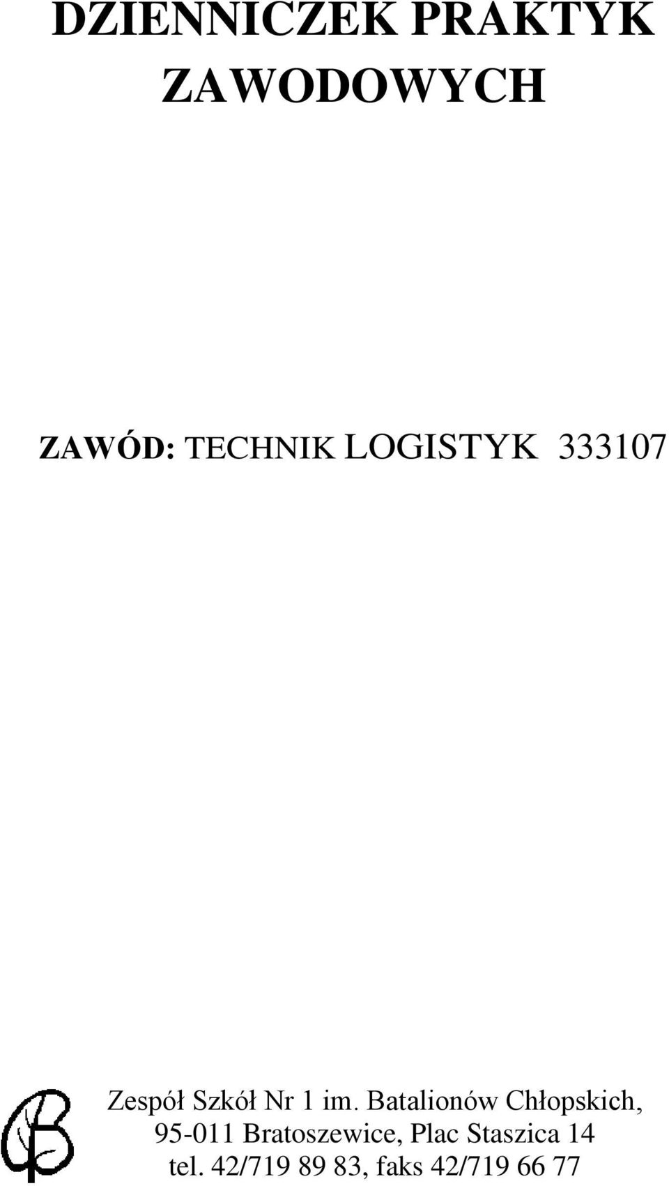 Batalionów Chłopskich, 95-011 Bratoszewice,