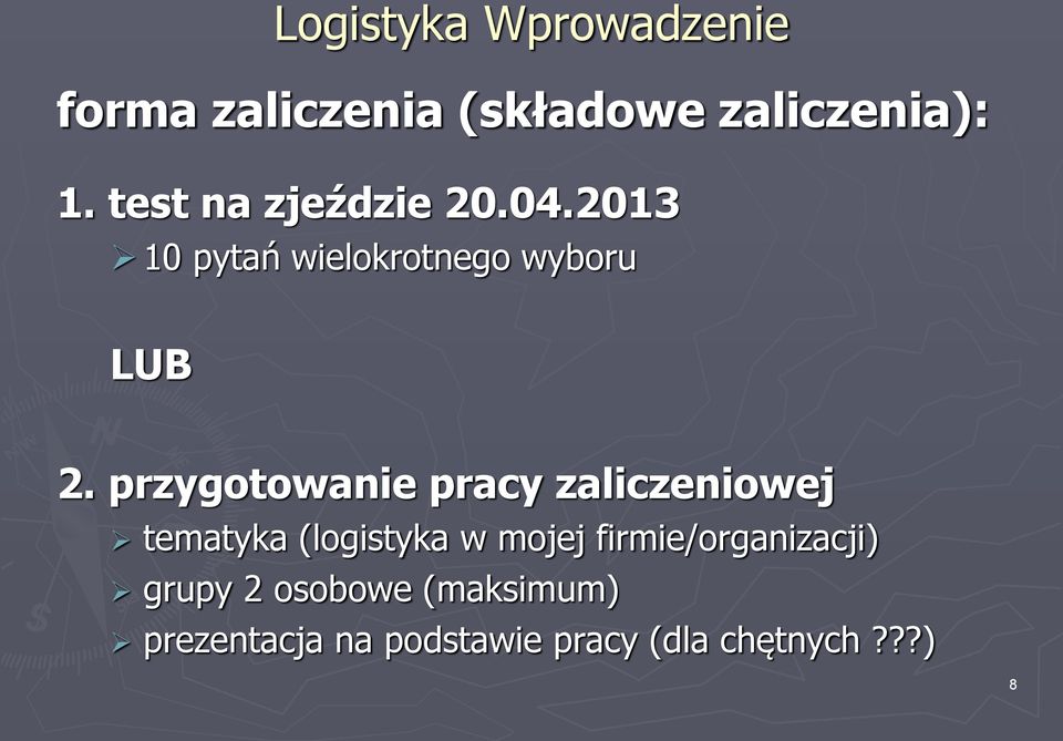 przygotowanie pracy zaliczeniowej tematyka (logistyka w mojej