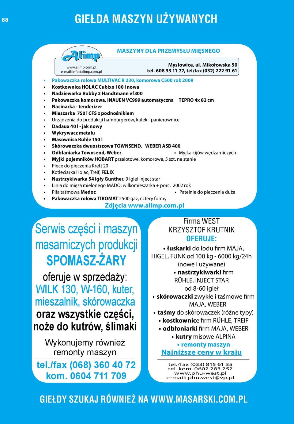 VC999 automatyczna TEPRO 4x 82 cm Nacinarka - tenderizer Mieszarka 750 l CFS z podnośnikiem Urządzenia do produkcji hamburgerów, kulek - panierownice Dadaux 40 l - jak nowy Wykrywacz metalu Masownica