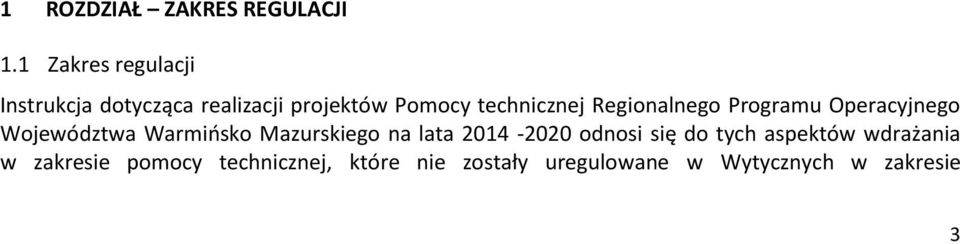 Regionalnego Programu Operacyjnego Województwa Warmińsko Mazurskiego na lata