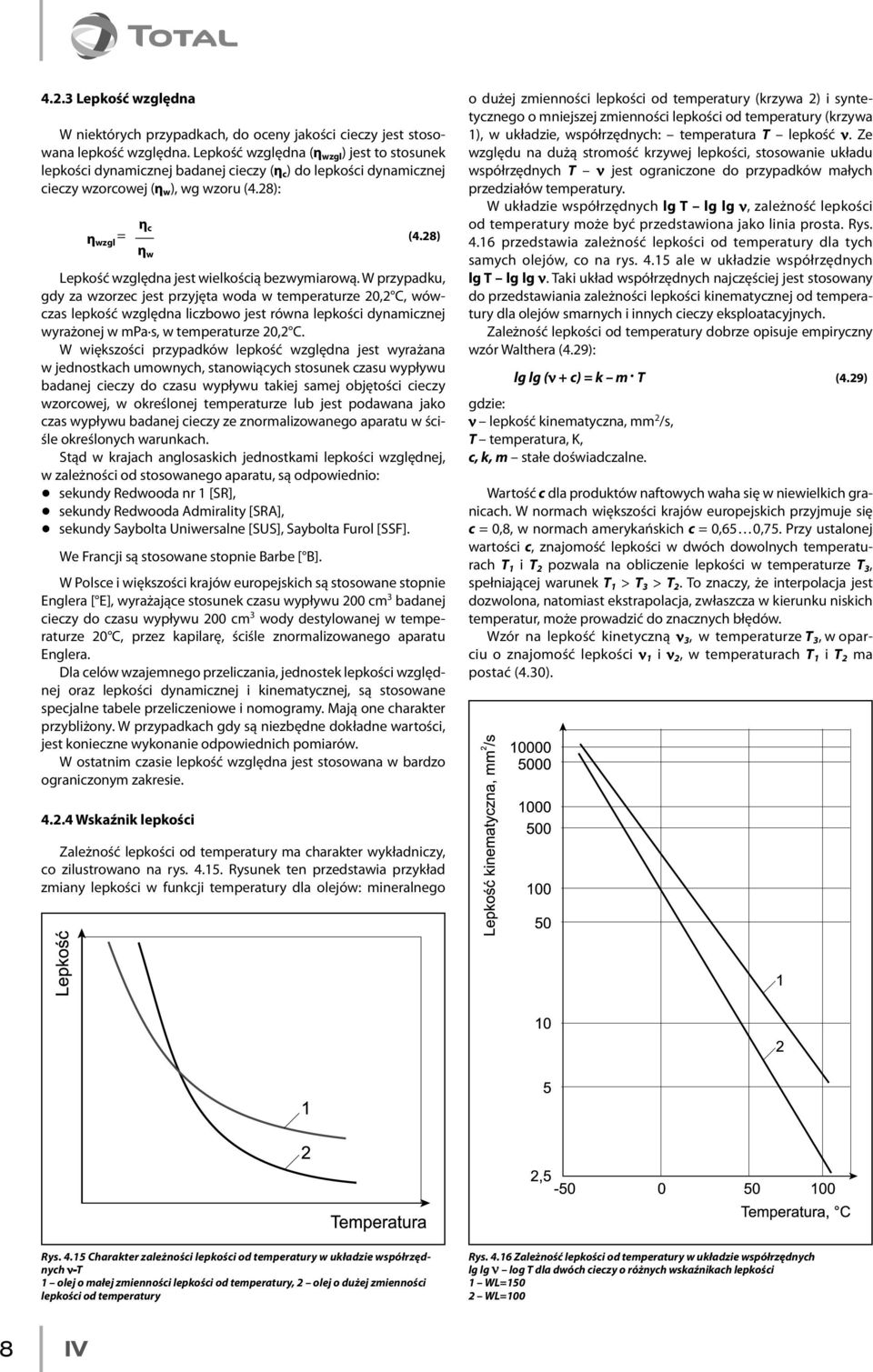 28) η w Lepkość względna jest wielkością bezwymiarową.