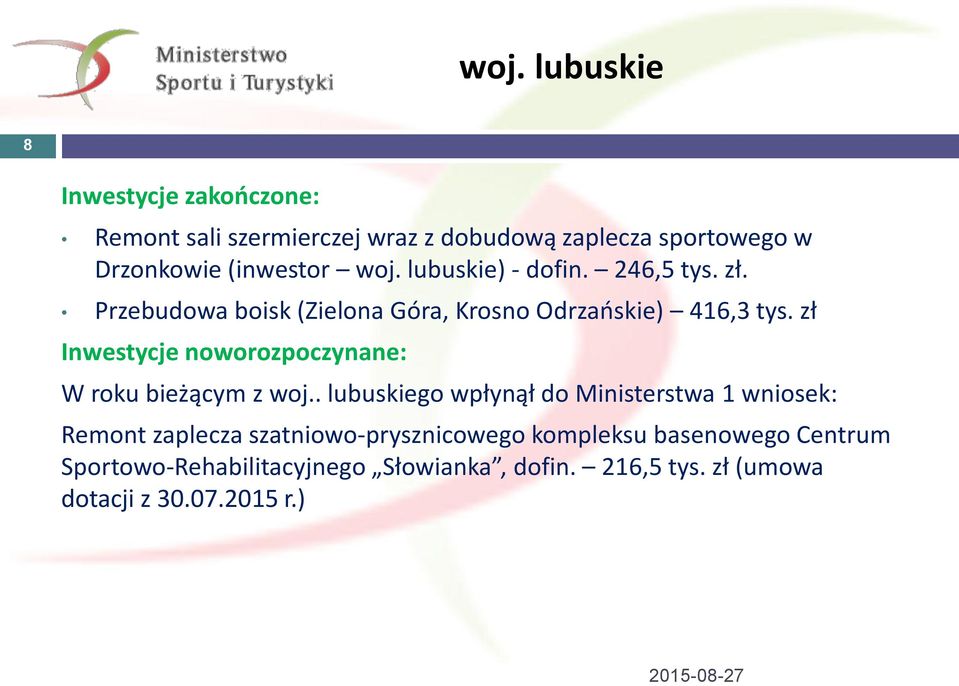 zł Inwestycje noworozpoczynane: W roku bieżącym z woj.