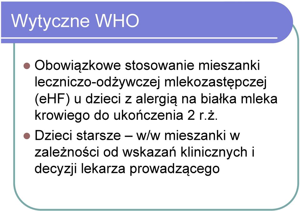 na białka mleka krowiego do ukończenia 2 r.ż.