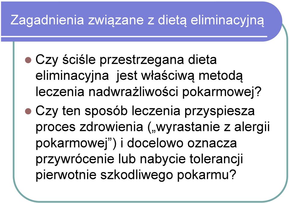 Czy ten sposób leczenia przyspiesza proces zdrowienia ( wyrastanie z alergii