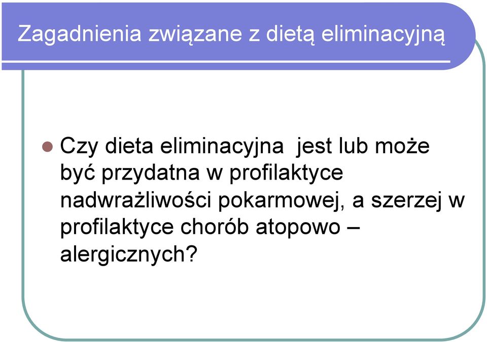 w profilaktyce nadwrażliwości pokarmowej, a