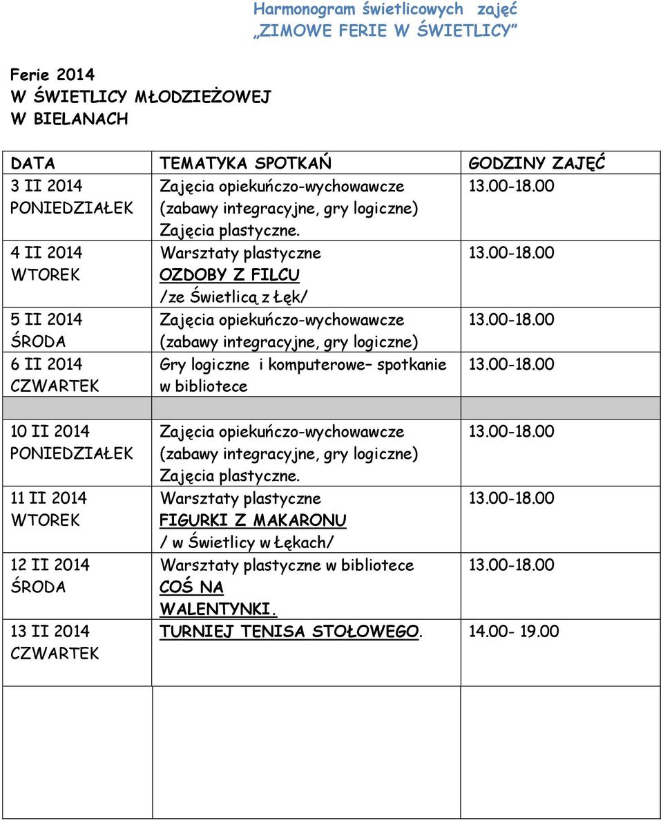 Warsztaty plastyczne OZDOBY Z FILCU /ze Świetlicą z Łęk/ (zabawy integracyjne, gry logiczne) Gry logiczne i komputerowe