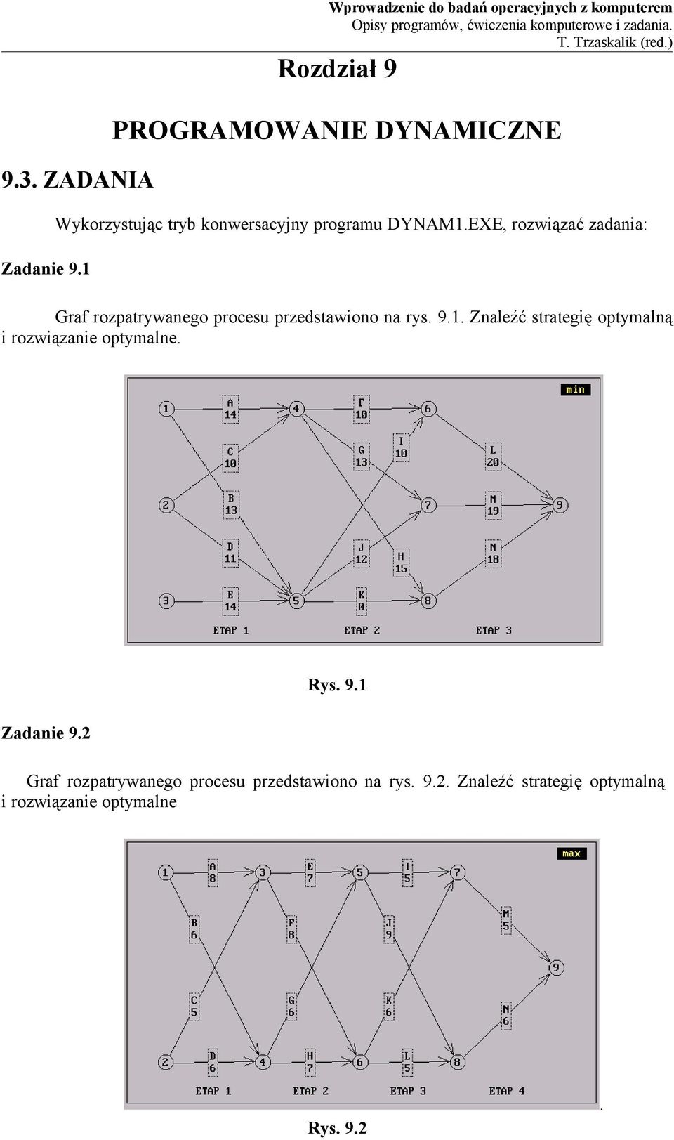 Trzaskalik (red.) Rozdział PROROW YZ Wykorzystując tryb konwersacyjny programu Y.