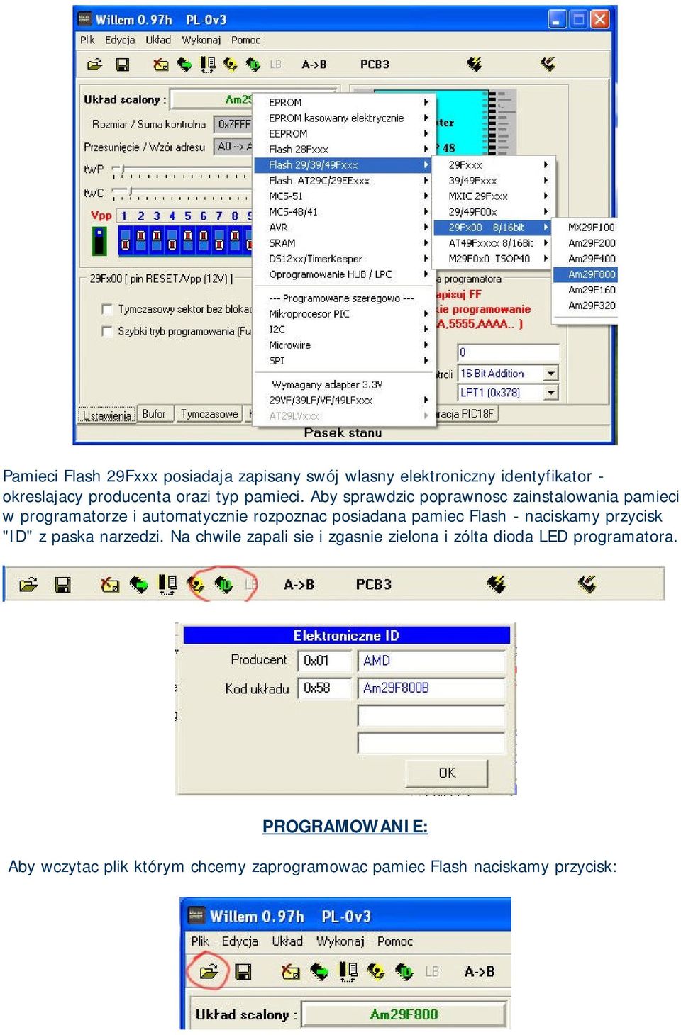 Aby sprawdzic poprawnosc zainstalowania pamieci w programatorze i automatycznie rozpoznac posiadana pamiec