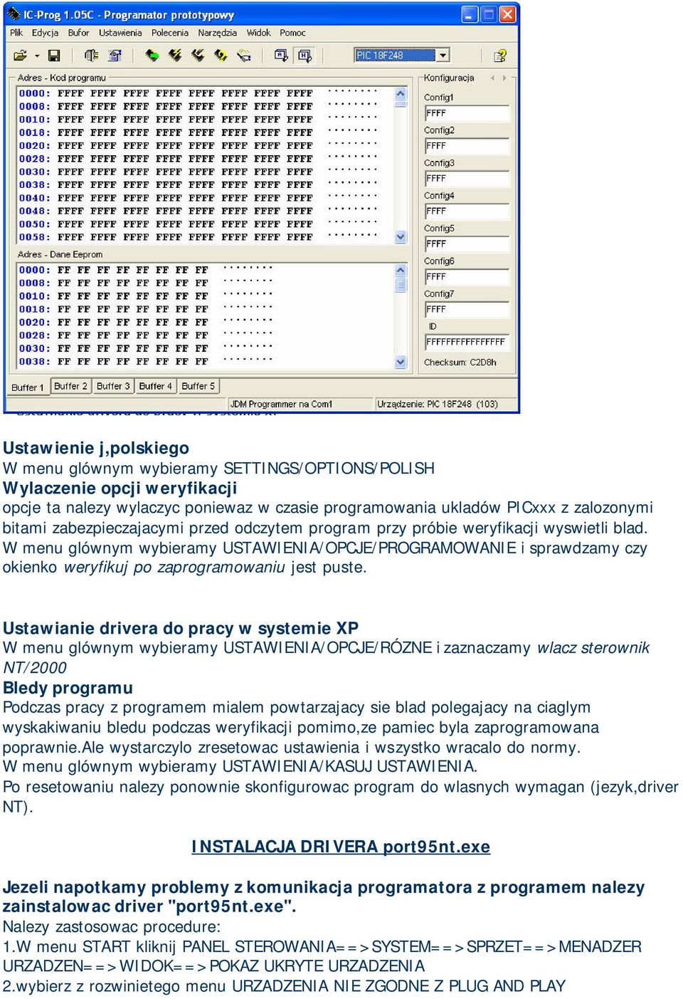 W menu glównym wybieramy USTAWIENIA/OPCJE/PROGRAMOWANIE i sprawdzamy czy okienko weryfikuj po zaprogramowaniu jest puste.