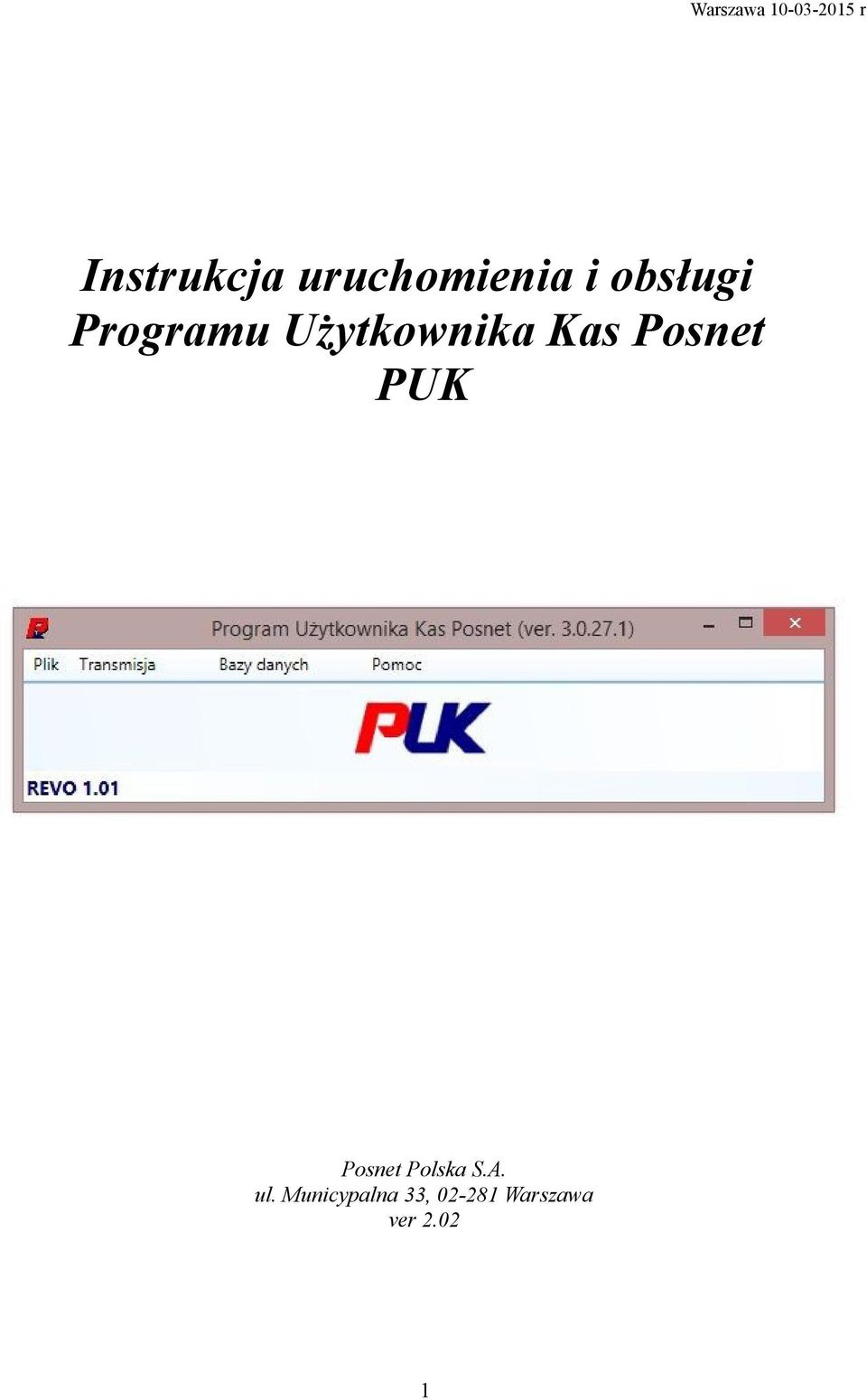 Użytkownika Kas Posnet PUK Posnet