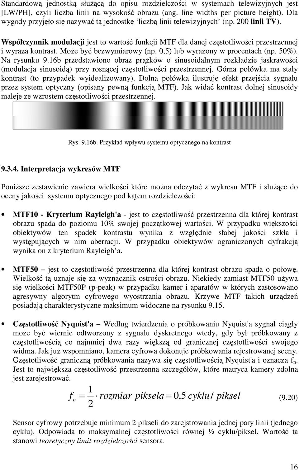 Może być bezwymiarowy (np. 0,5) lub wyrażony w procentach (np. 50%). Na rysunku 9.