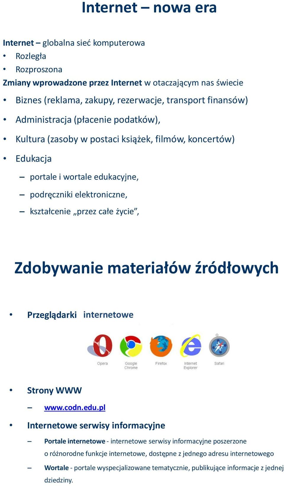 przez całe życie, Zdobywanie materiałów źródłowych Przeglądarki internetowe Strony WWW www.codn.edu.