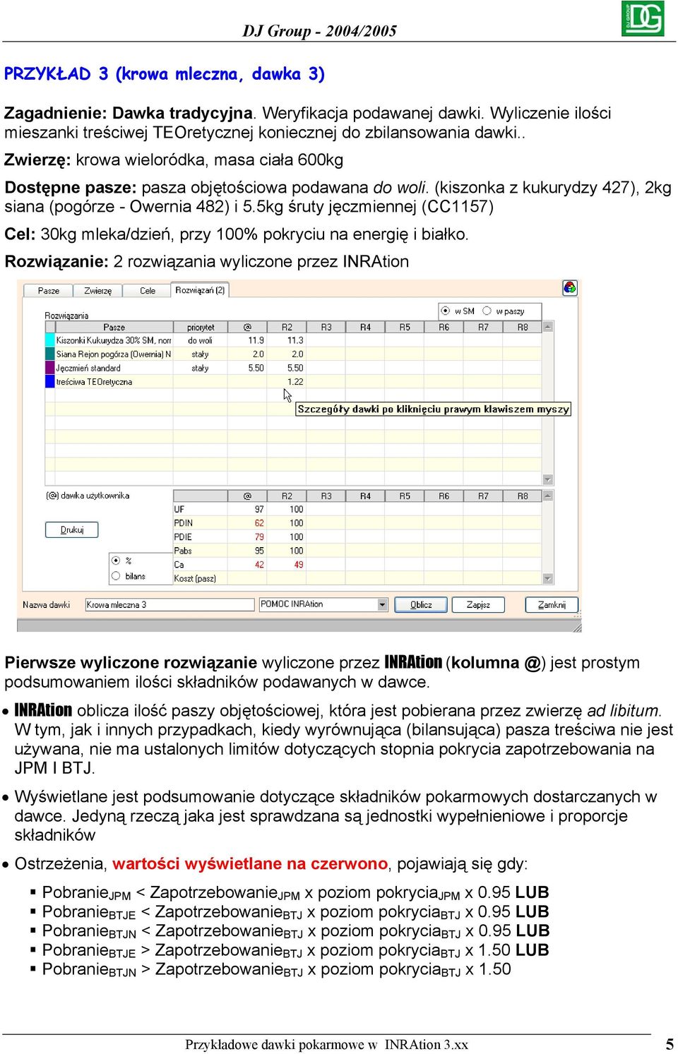 5kg śruty jęczmiennej (CC1157) Cel: 30kg mleka/dzień, przy 100% pokryciu na energię i białko.