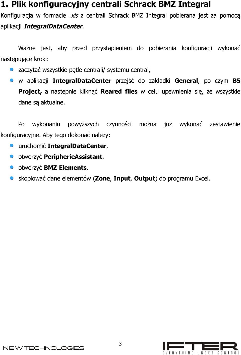 do zakładki General, po czym B5 Project, a nastepnie kliknąć Reared files w celu upewnienia się, że wszystkie dane są aktualne.