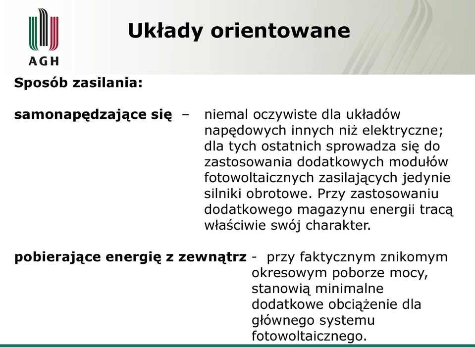 obrotowe. Przy zastosowaniu dodatkowego magazynu energii tracą właściwie swój charakter.