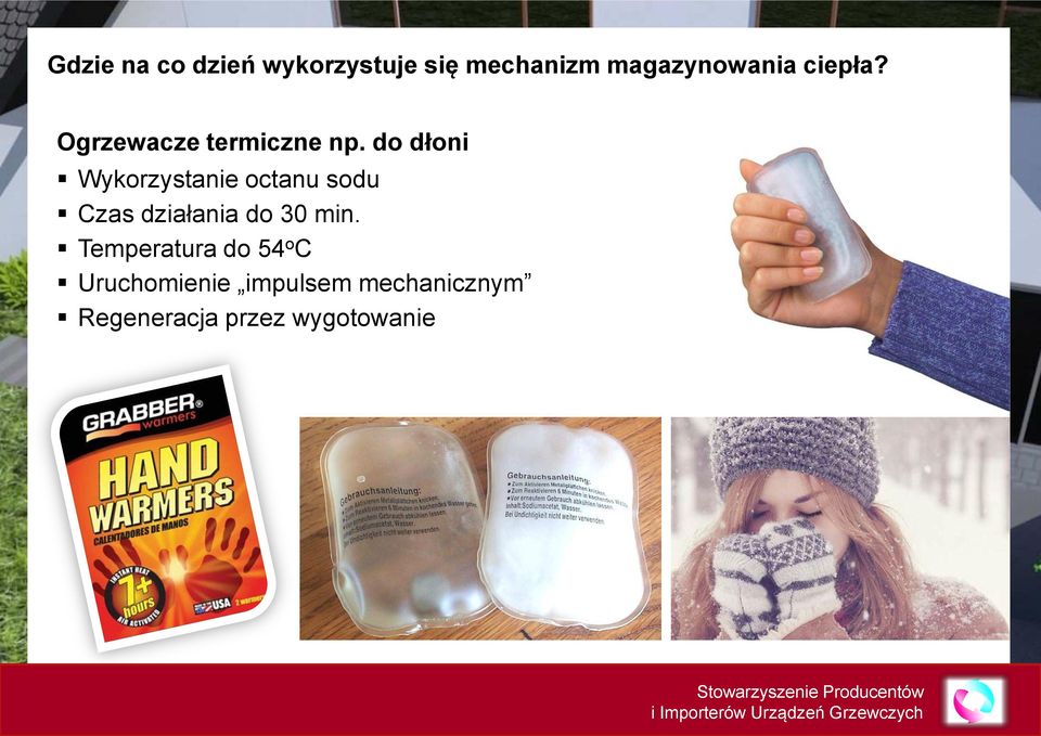 do dłoni Wykorzystanie octanu sodu Czas działania do 30 min.