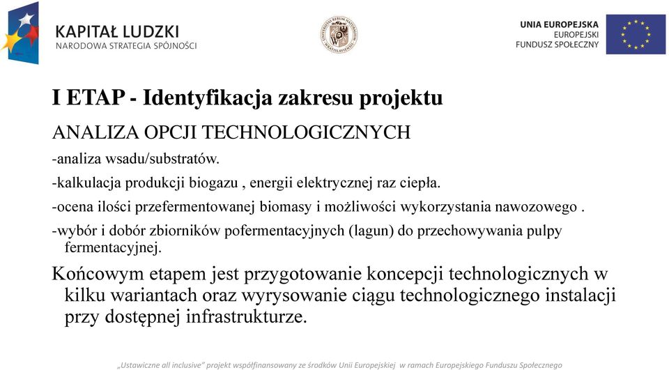 -ocena ilości przefermentowanej biomasy i możliwości wykorzystania nawozowego.