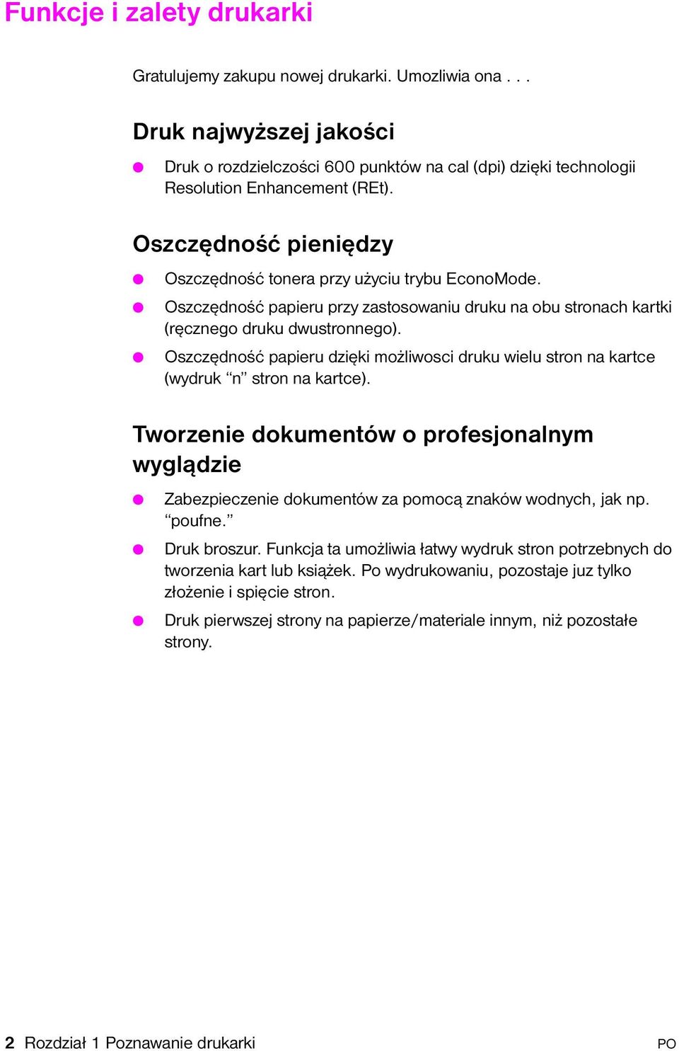 Oszczędność papieru dzięki możliwosci druku wielu stron na kartce (wydruk n stron na kartce).