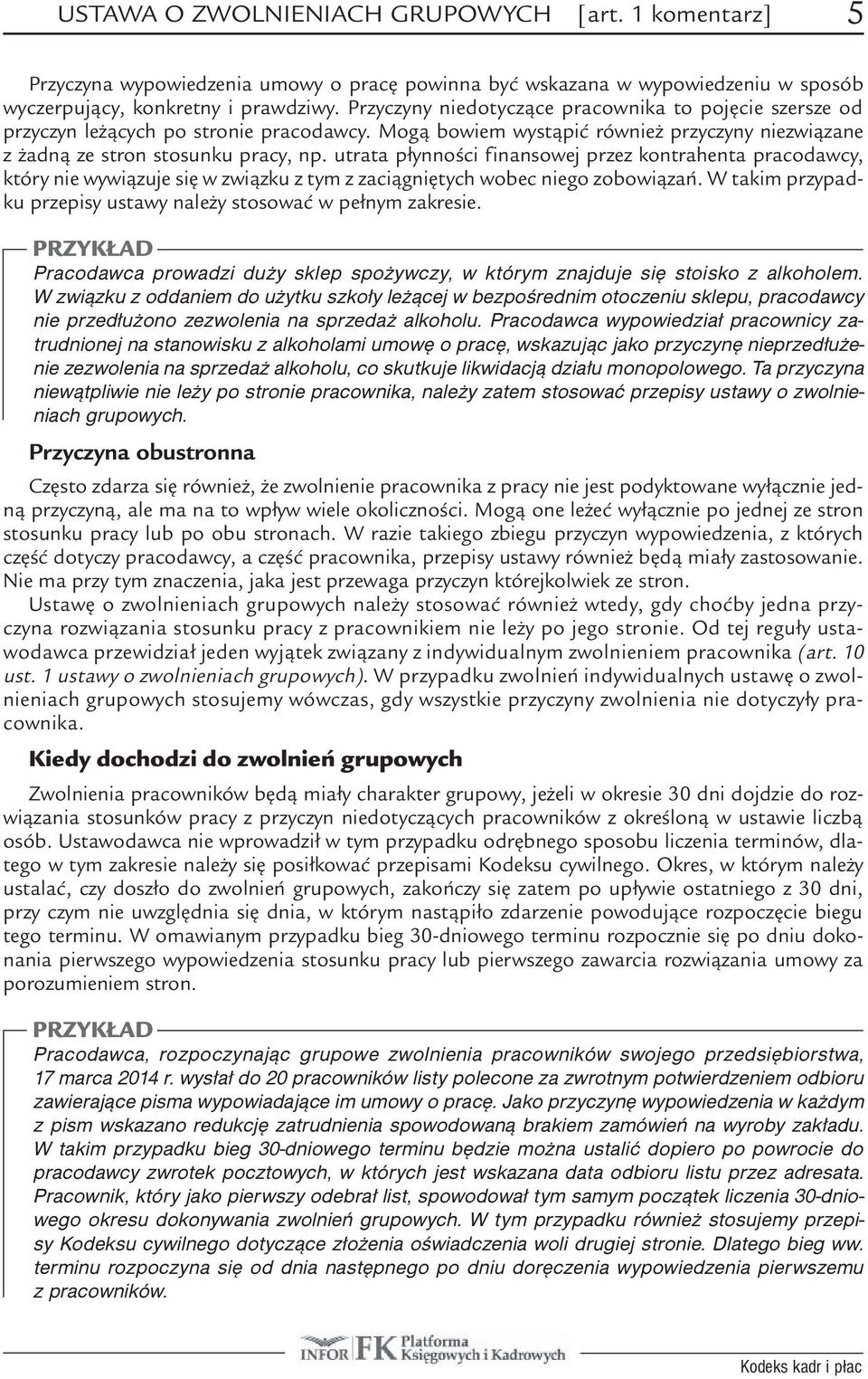 utrata płynności finansowej przez kontrahenta pracodawcy, który nie wywiązuje się w związku z tym z zaciągniętych wobec niego zobowiązań.