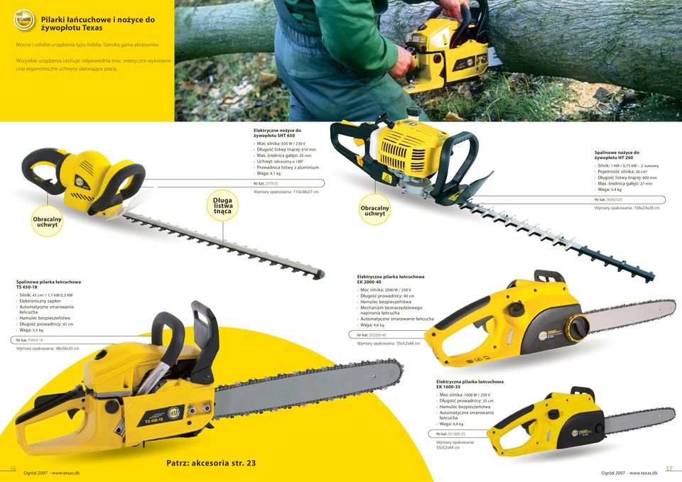 Elektryczne nożyce do żywopłotu SHT 650 Obracalny uchwyt Długa listwa tnąca Moc silnika: 650 W / 230 V Długość listwy tnącej: 610 mm Max.