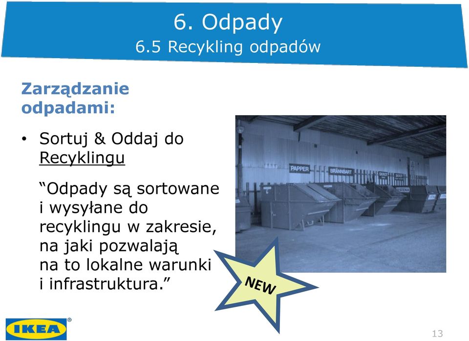 & Oddaj do Recyklingu Odpady są sortowane i