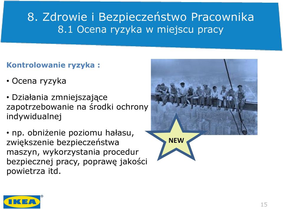 zmniejszające zapotrzebowanie na środki ochrony indywidualnej np.