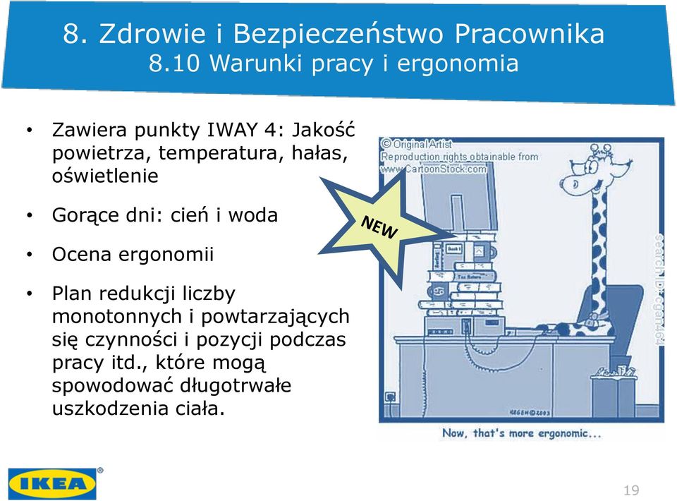 hałas, oświetlenie Gorące dni: cień i woda Ocena ergonomii Plan redukcji liczby