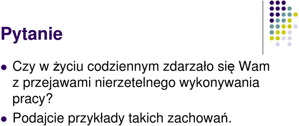 nierzetelnego wykonywania pracy?
