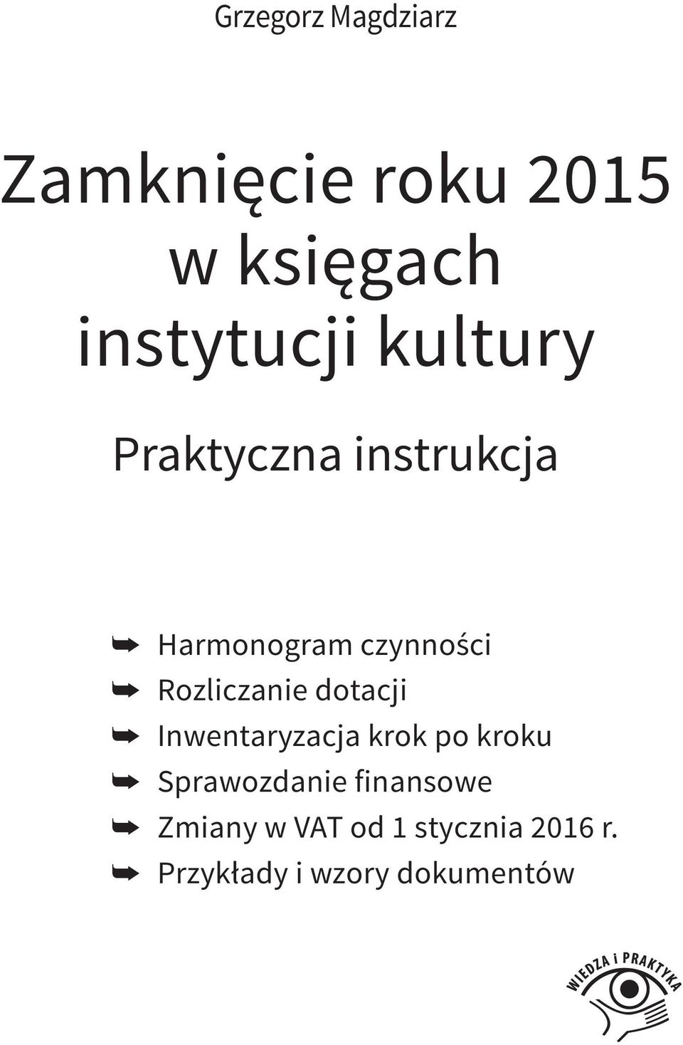 Rozliczanie dotacji Inwentaryzacja krok po kroku Sprawozdanie