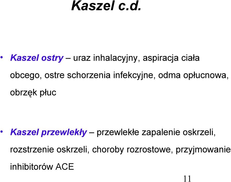 schorzenia infekcyjne, odma opłucnowa, obrzęk płuc Kaszel