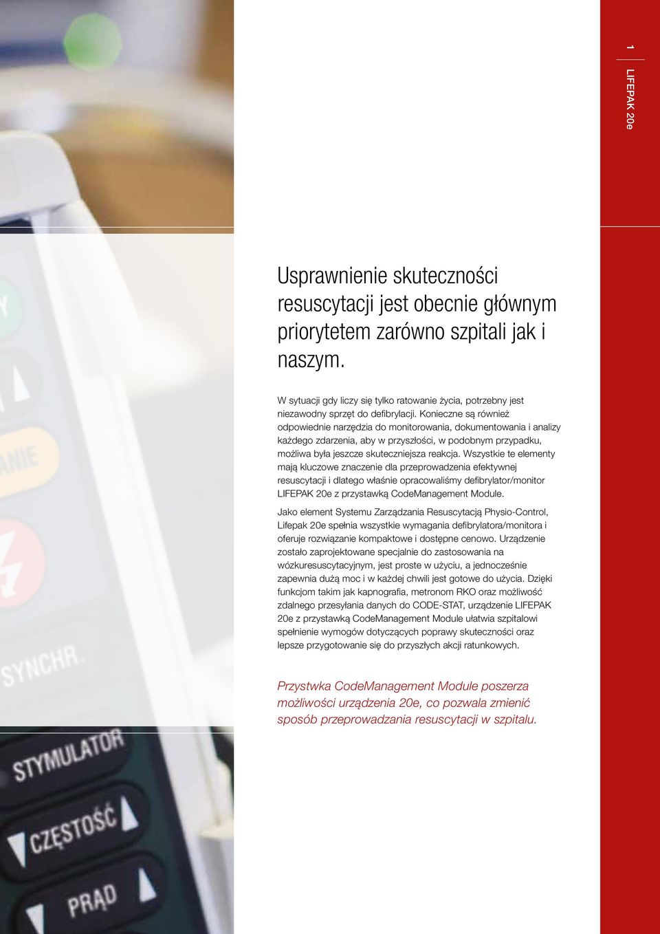 Konieczne są również odpowiednie narzędzia do monitorowania, dokumentowania i analizy każdego zdarzenia, aby w przyszłości, w podobnym przypadku, możliwa była jeszcze skuteczniejsza reakcja.