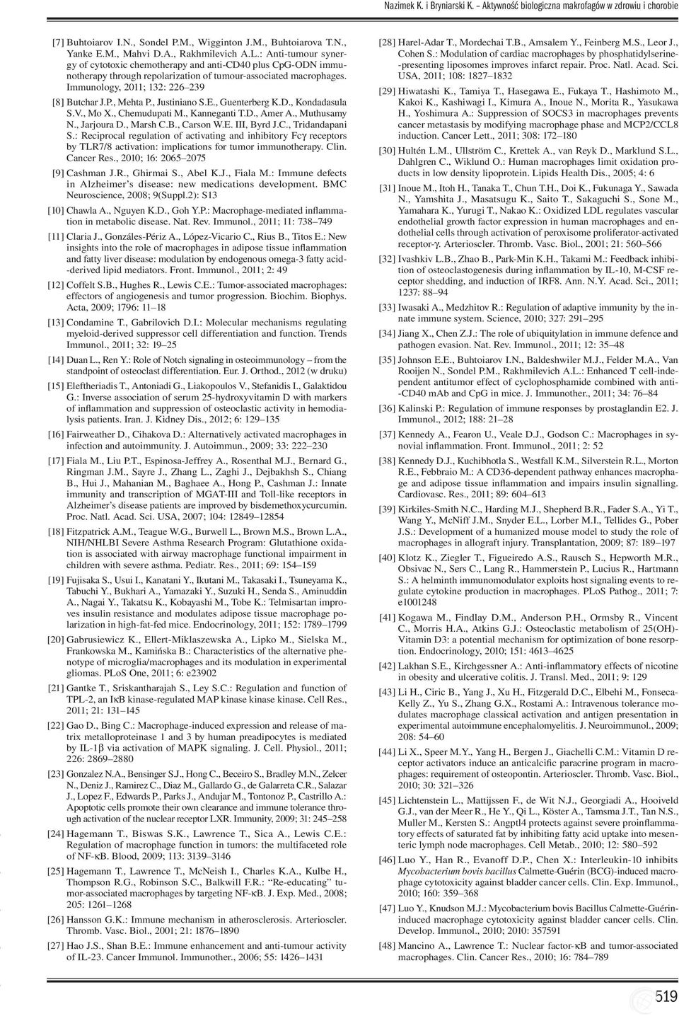 , Mehta P., Justiniano S.E., Guenterberg K.D., Kondadasula S.V., Mo X., Chemudupati M., Kanneganti T.D., Amer A., Muthusamy N., Jarjoura D., Marsh C.B., Carson W.E. III, Byrd J.C., Tridandapani S.