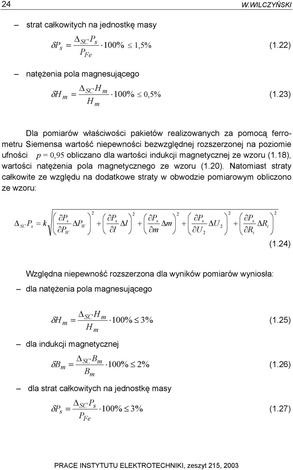 magnetycznej ze wzoru (.8), wartości natężenia pola magnetycznego ze wzoru (.2).