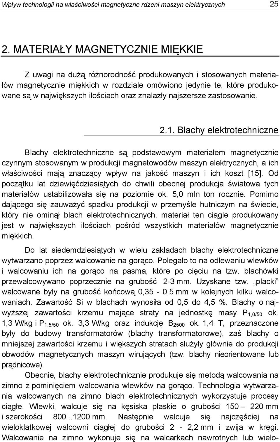oraz znalazły najszersze zastosowanie. 2.