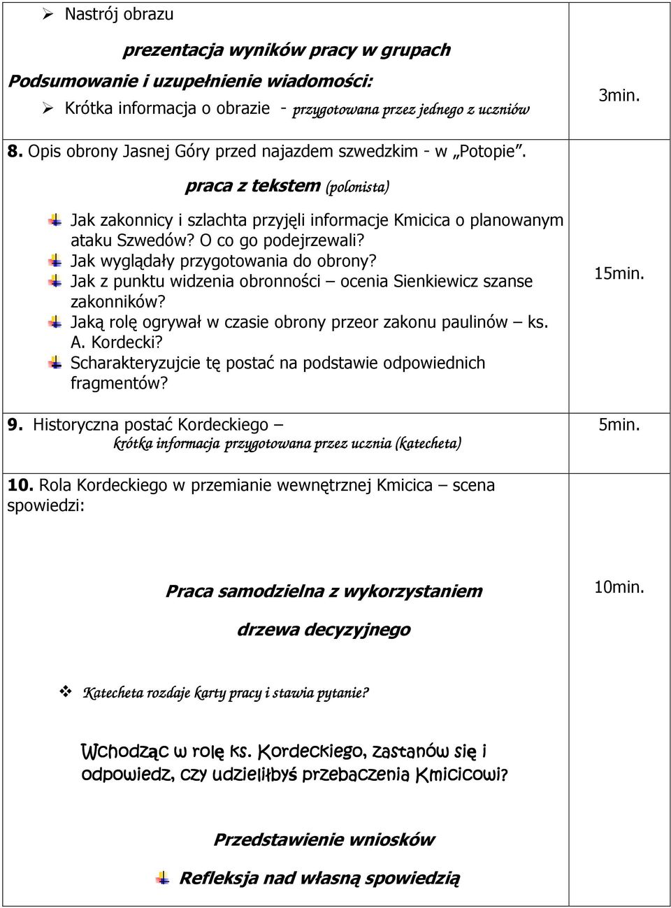 Jak wyglądały przygotowania do obrony? Jak z punktu widzenia obronności ocenia Sienkiewicz szanse zakonników? Jaką rolę ogrywał w czasie obrony przeor zakonu paulinów ks. A. Kordecki?