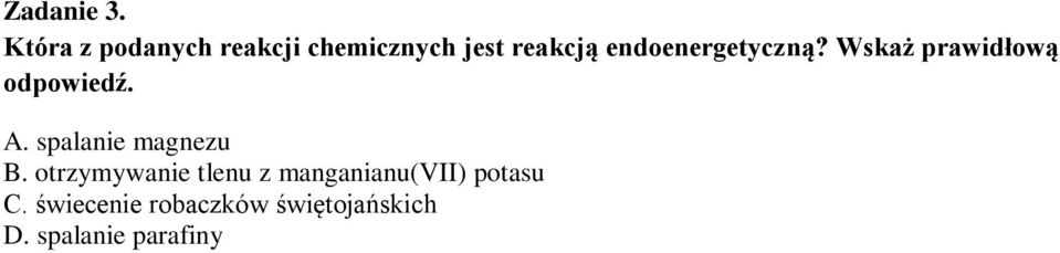 endoenergetyczną? Wskaż prawidłową odpowiedź. A.