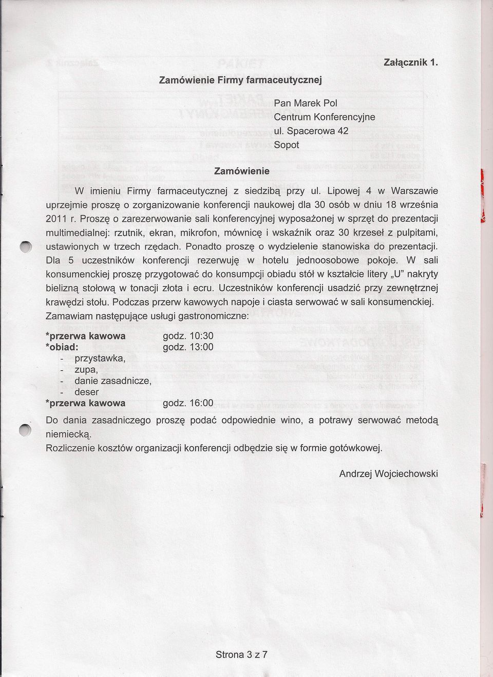 Lipowej 4 w Warszawie konferencji naukowej dla 30 osób w dniu 18 września sali konferencyjnej wyposażonej w sprzęt do prezentacji rzutnik, ekran, mikrofon, mównicę i wskaźnik oraz 30 krzeseł z