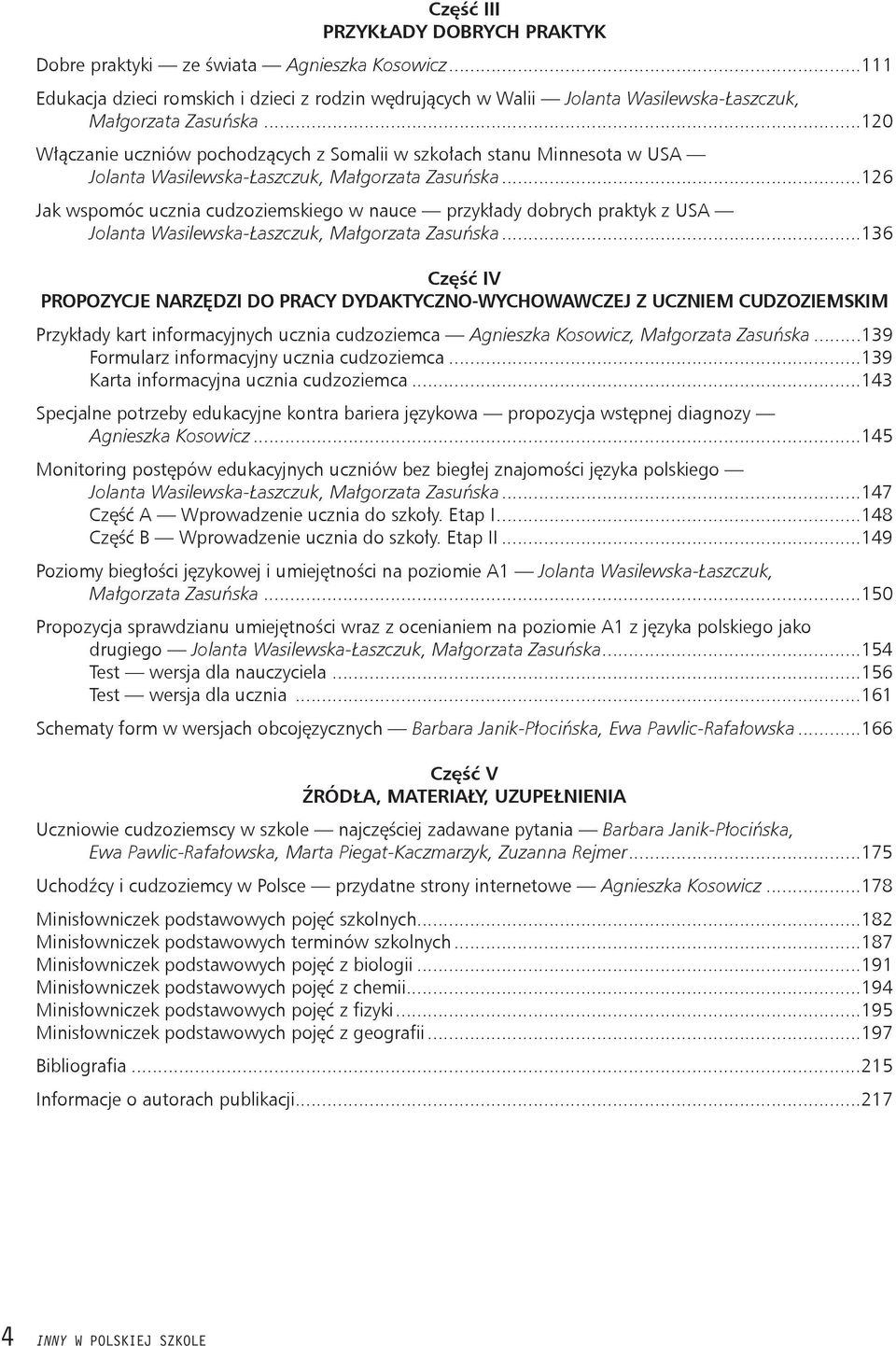 ..126 Jak wspomóc ucznia cudzoziemskiego w nauce przykłady dobrych praktyk z USA Jolanta Wasilewska-Łaszczuk, Małgorzata Zasuńska.