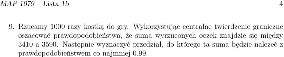prawdopodobieństwa, że suma wyrzuconych oczek znajdzie się między 3410 a
