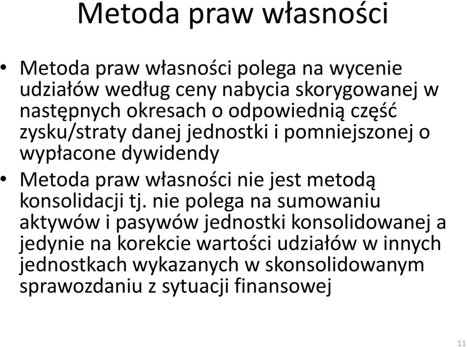 praw własności nie jest metodą konsolidacji tj.