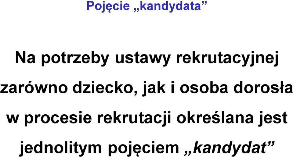 osoba dorosła w procesie rekrutacji