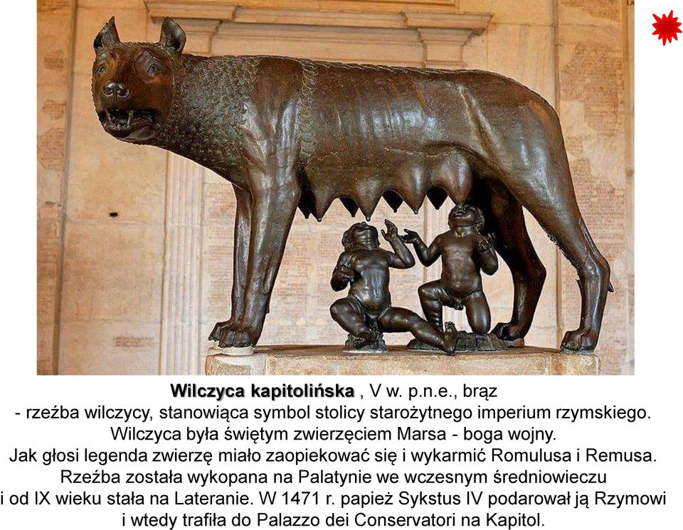 Wilczyca była świętym zwierzęciem Marsa - boga wojny.
