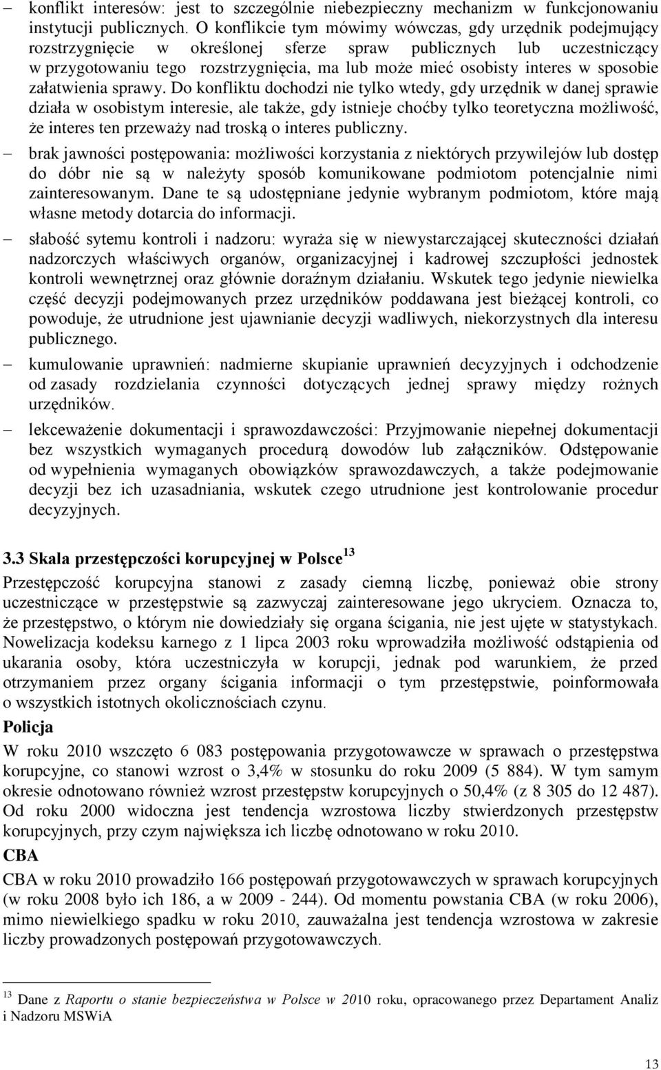 interes w sposobie załatwienia sprawy.